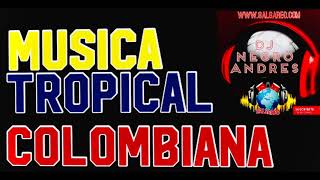 MUSICA TROPICAL COLOMBIANA VOL 1 DJ NEGRO ANDRES [upl. by Eseneg420]