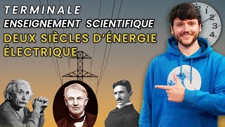 DEUX SIÈCLES DÉNERGIE ÉLECTRIQUE  Enseignement Scientifique Terminale [upl. by Eluj732]