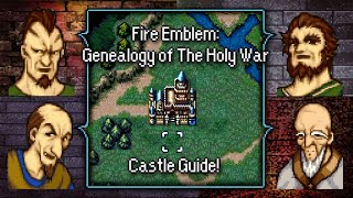 Castle and Arena Guide for Fire Emblem Genealogy of the Holy War [upl. by Nadual617]