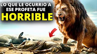 UN LEÓN MATÓ A UN PROFETA EN LA BIBLIA POR DESOBEDIENCIA Esta historia te dejará con la boca abierta [upl. by Coral966]