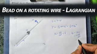 Bead on a Rotating wire  Lagrangian Mechanics [upl. by Akered]