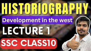 Historiography Development in the West Lecture 1  History and Political Science SSC Class 10 [upl. by Nottirb409]