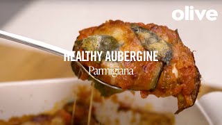 Healthy Aubergine Parmigiana Recipe  Olive [upl. by Yorel]