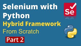 Part 2 Selenium with Python  Hybrid Framework Design from scratch  PyTest POM amp HTML Reports [upl. by Edita]