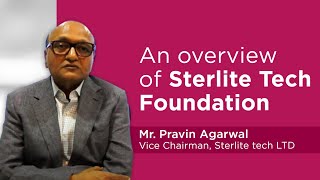 An overview of Sterlite Tech Foundation [upl. by Aicnarf]