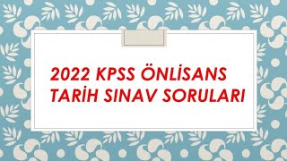 2022 KPSS ÖNLİSANS TARİH SINAV SORULARI [upl. by Niahs]