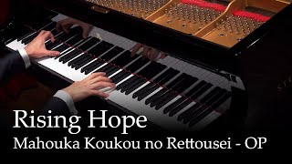 Rising Hope  Mahouka Koukou no Rettousei OP Piano [upl. by Ylen]