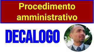 Il decalogo del  PROCEDIMENTO AMMINISTRATIVO 22012020 [upl. by Shutz]