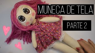 Cómo hacer una muñeca de tela parte 2 [upl. by Ahsikan220]