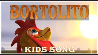 Bortolito Lyrics Song For Kids [upl. by Anemij]