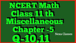 Miscellaneous Exercise Chapter 5 Q10Q11 Complex Number Class 11 Maths NCERT [upl. by Nedyaj244]