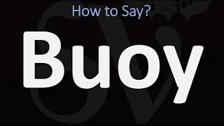 How to Pronounce Buoy CORRECTLY [upl. by Tychonn]