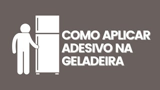 Como Aplicar Adesivo na Geladeira [upl. by Leugimsiul]