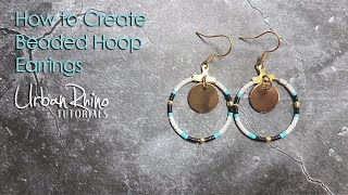 How to Create Beaded Hoop Earrings [upl. by Essilec]