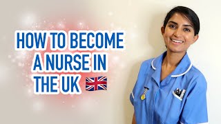 How to become a Registered Nurse in the UK 🇬🇧 [upl. by Yatnohs]